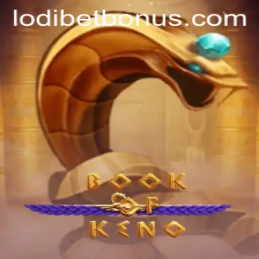 Exploring the Thrills of BookOfKeno and LODIBET: A New Era in Online Gaming